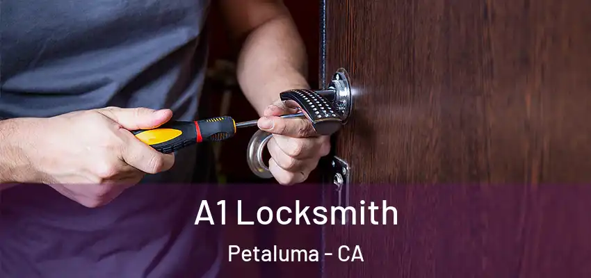  A1 Locksmith Petaluma - CA