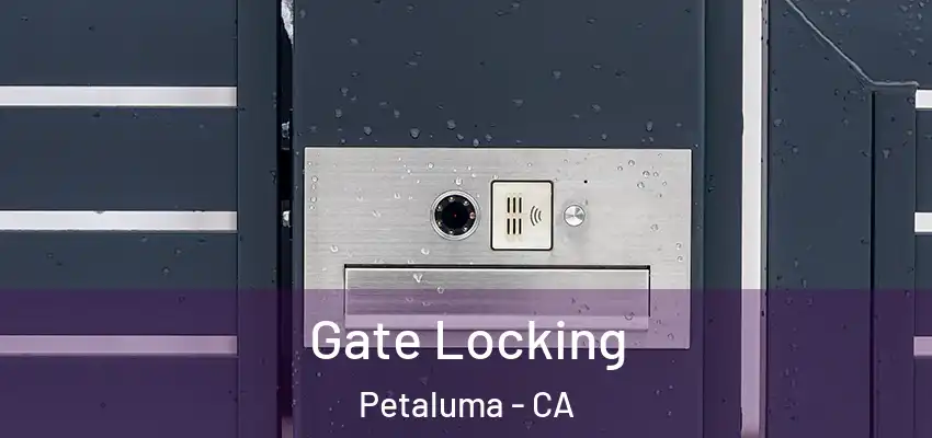  Gate Locking Petaluma - CA