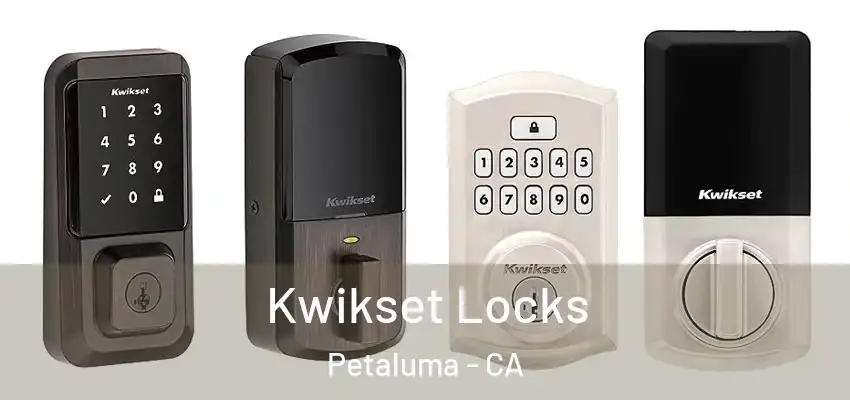  Kwikset Locks Petaluma - CA