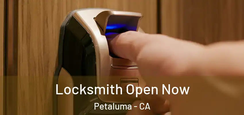  Locksmith Open Now Petaluma - CA