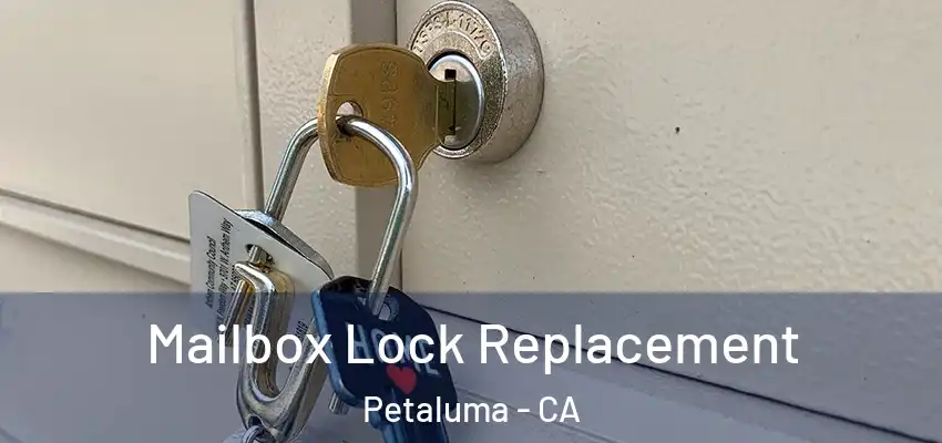 Mailbox Lock Replacement Petaluma - CA