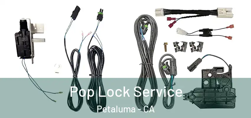  Pop Lock Service Petaluma - CA